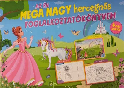 Az én MEGA NAGY hercegnős foglalkoztatókönyvem - 4 éves kortól Árengedmény