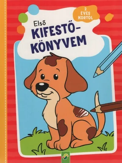 Első kifestőkönyvem - 2 éves kortól (Kutyás) Azonnal elérhető