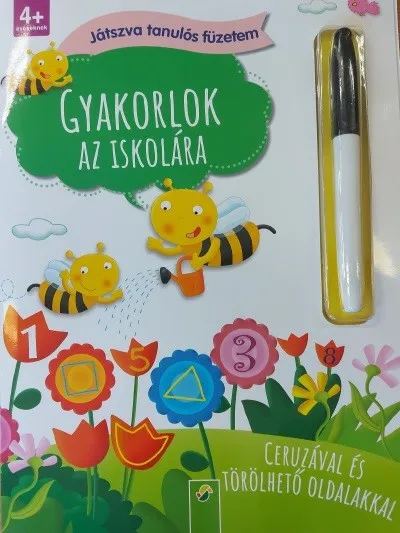 Gyakorlok az iskolára - Játszva tanulós füzetem - Ceruzával és törölhető oldalakkal Végkiárusítás