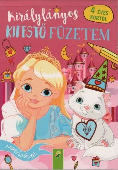 Királylányos kifestő füzetem 4 éves kortól - Matricával Expressz kézbesítés