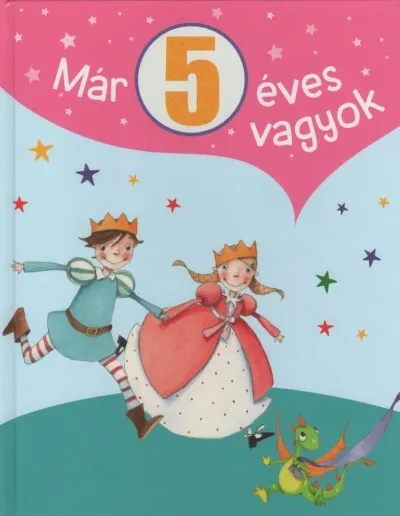 Azonnal elérhető Már 5 éves vagyok