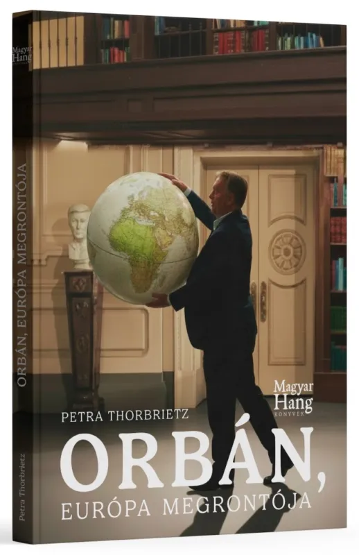 Vásárlói kedvenc Orbán, Európa megrontója