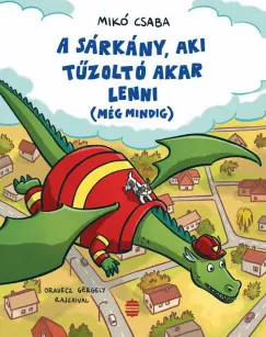 A sárkány, aki tűzoltó akar lenni (még mindig) Olcsóbb