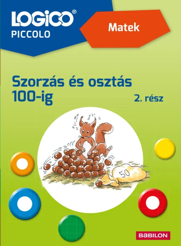 LOGICO Piccolo 3484a - Matek: Szorzás és osztás 100-ig 2. rész Kihagyhatatlan ajánlat