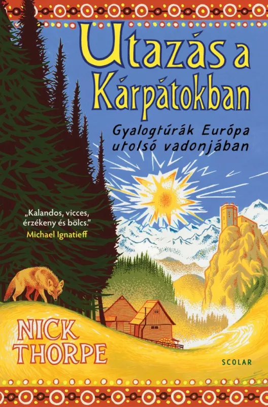 Biztonságos vásárlás Utazás a Kárpátokban - Gyalogtúrák Európa utolsó vadonjában