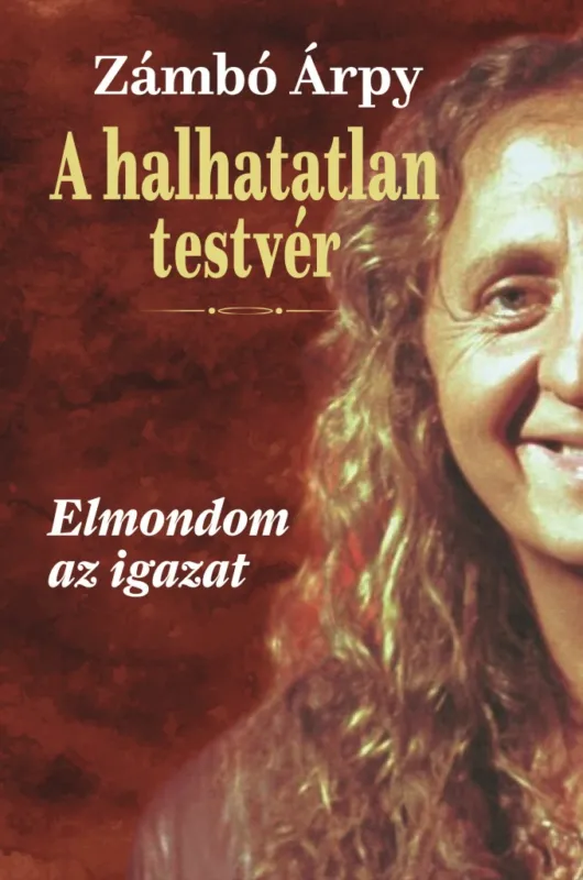 Biztonságos fizetés A halhatatlan testvér - Elmondom az igazat