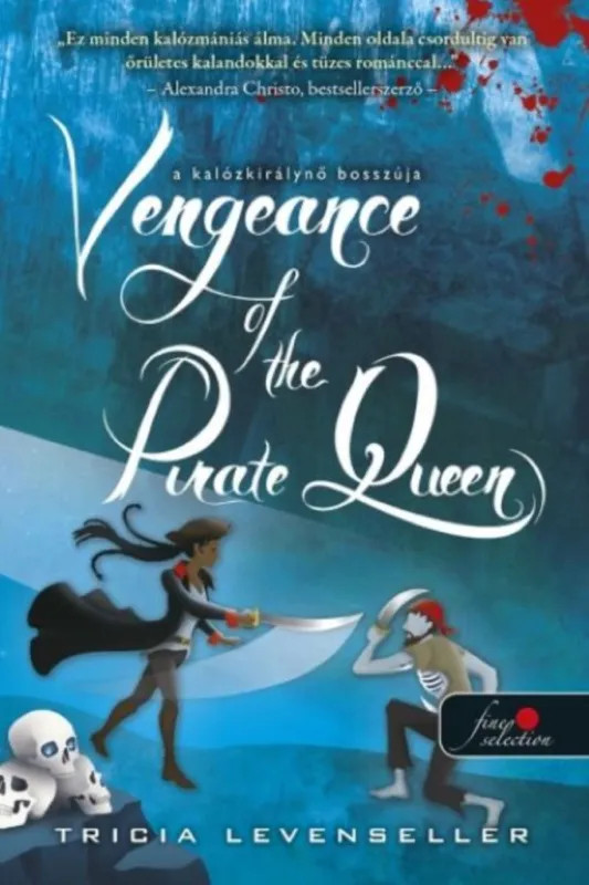 Vengeance of the Pirate Queen - A kalózkirálynő bosszúja (A kalózkirály lánya 3.) Akció