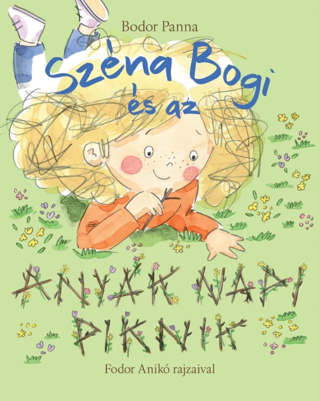 Széna Bogi és az anyák napi piknik Azonnali szállítás