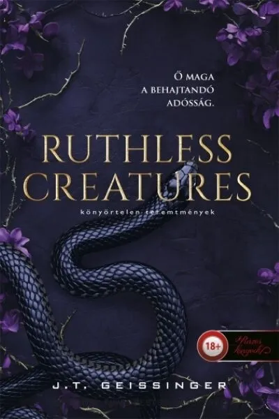 Ruthless Creatures - Könyörtelen teremtmények (Királynők és szörnyetegek 1.) Ajánlat