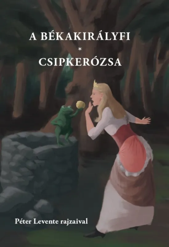 A békakirályfi, Csipkerózsa Akciós ár