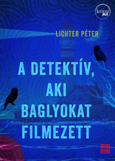 A detektív, aki baglyokat filmezett Biztonságos vásárlás