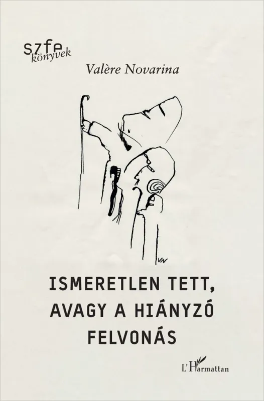 Akciós ár Ismeretlen tett, avagy a hiányzó felvonás