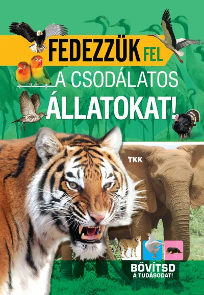 Fedezzük fel a csodálatos állatokat! Különleges ajánlat