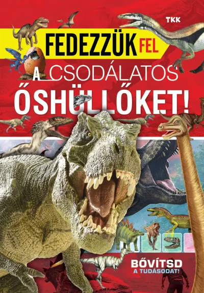 Ne maradj le Fedezzük fel a csodálatos őshüllőket!