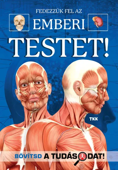 Fedezzük fel a csodálatos emberi testet! Árengedmény
