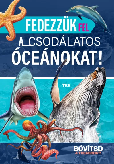 Fedezzük fel a csodálatos óceánokat! Legjobb ár