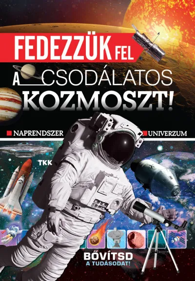 Akciós ár Fedezzük fel a csodálatos kozmoszt
