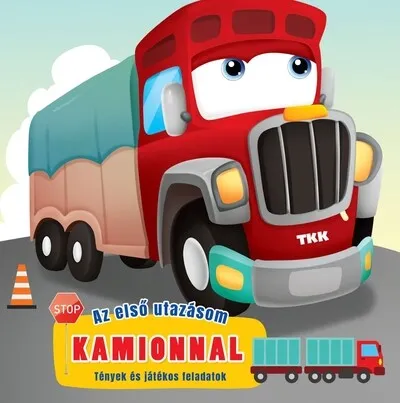 Az első utazásom - Kamionnal Azonnali szállítás