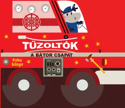Vásárlói kedvenc Tűzoltók - A bátor csapat