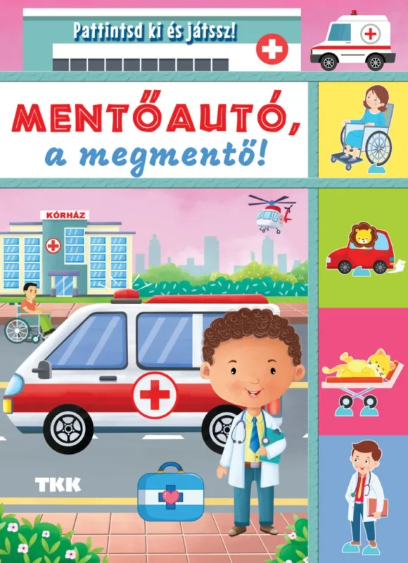 Mentőautó a megmentő - Pattintsd ki és játssz! Kedvezményes ár