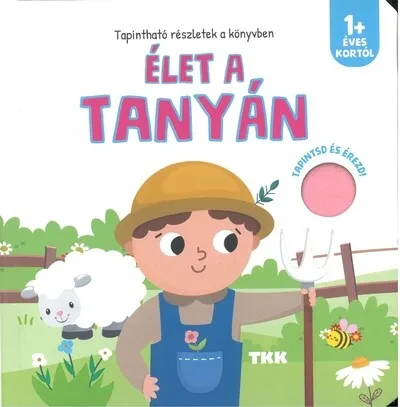 Élet a tanyán - Tapintsd és érezd! Alacsony ár