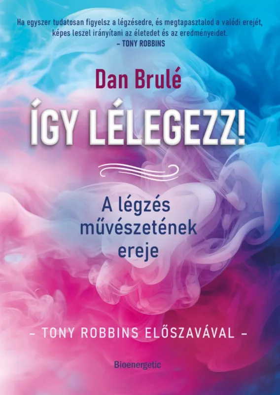Így lélegezz! - A légzés művészetének ereje Expressz kézbesítés
