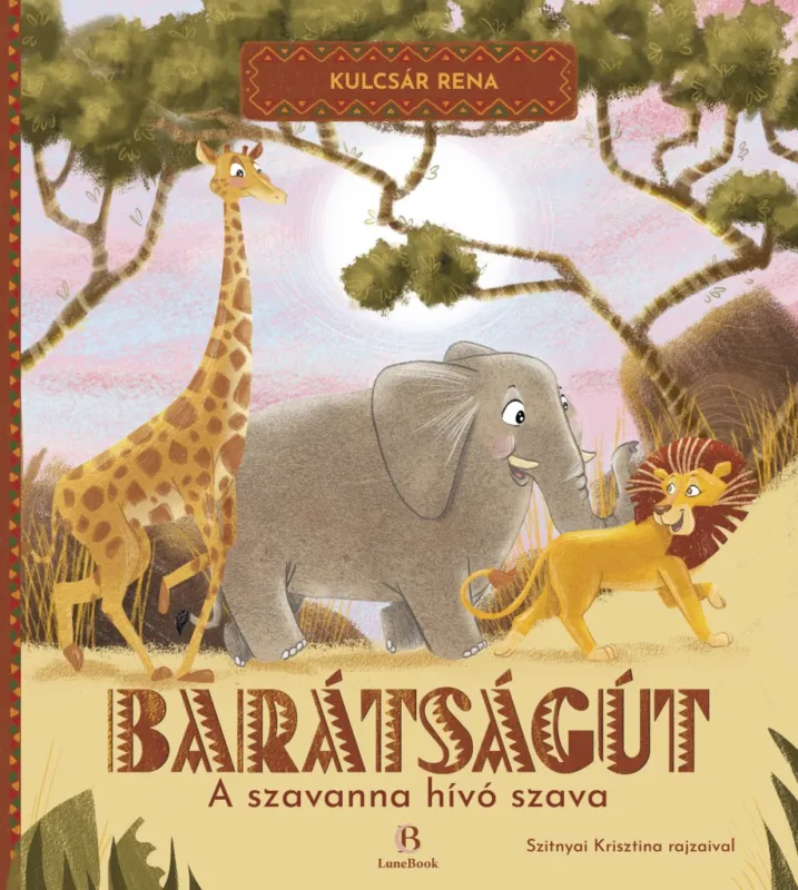 Barátságút - A szavanna hívó szava Legkelendőbb