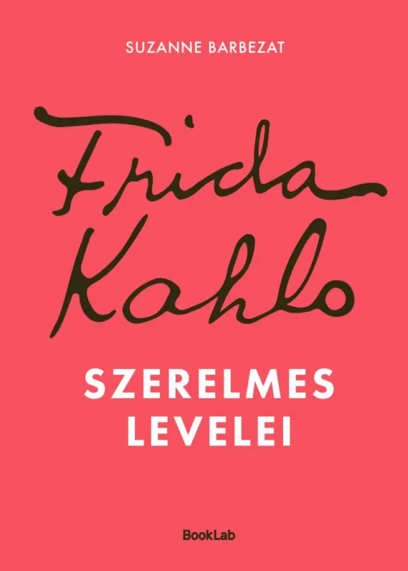 Frida Kahlo szerelmes levelei Biztonságos fizetés