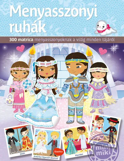Csak ma Menyasszonyi ruhák - Különböző kultúrák babáinak ruhatára - minimiki