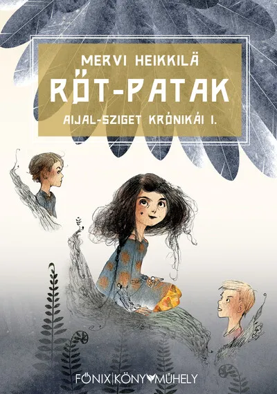 Azonnal elérhető Rőt-patak - Aijal-sziget krónikái 1.