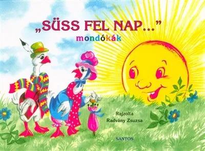 Süss fel nap . . . - mondókák Legkelendőbb