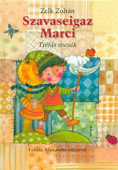Szavaseigaz Marci /Tréfás mesék (2. kiadás) Különleges ajánlat