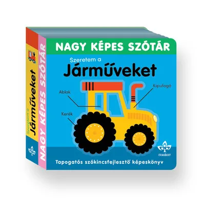 Biztonságos fizetés Szeretem a járműveket! - Tapogatós szókincsfejlesztő könyv - Nagy képes szótár