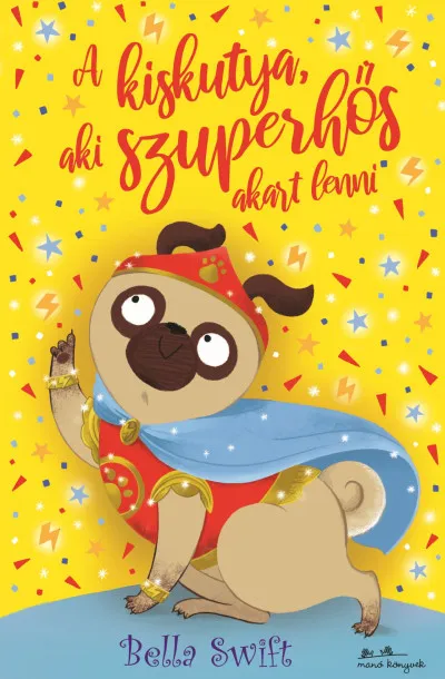 Expressz kézbesítés A kiskutya, aki szuperhős akart lenni