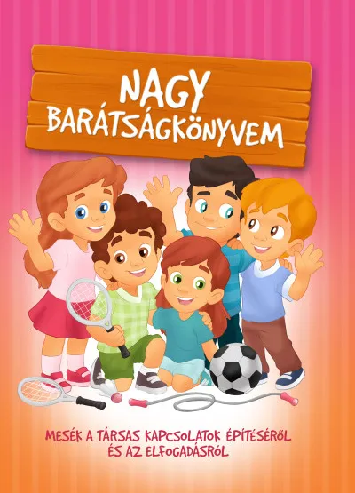 Azonnali szállítás Nagy barátságkönyvem