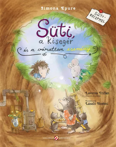 Süti, a kisegér és a váratlan esemény - sütirecepttel, kihajtható melléklettel Exkluzív ajánlat