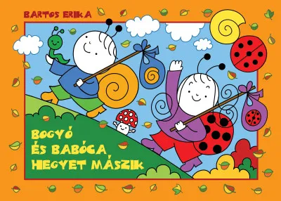 Csak ma Bogyó és Babóca hegyet mászik