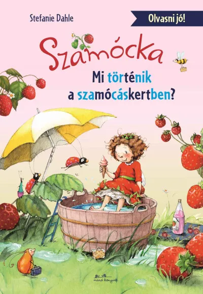 Exkluzív ajánlat Szamócka - Mi történt a Szamócáskertben?