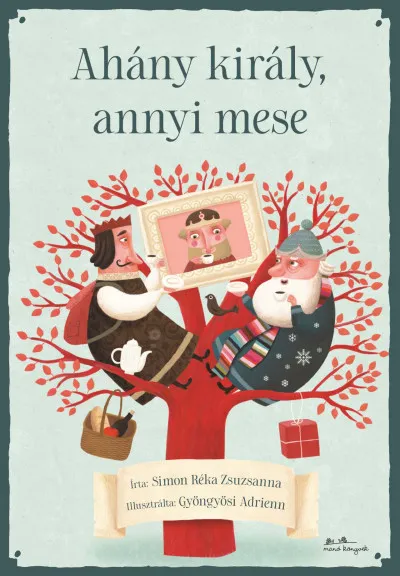 Ahány király, annyi mese Legnépszerűbb