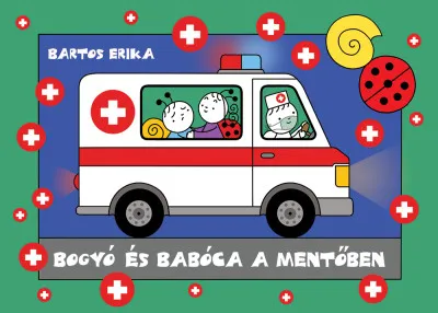 Bogyó és Babóca a mentőben Vedd meg most