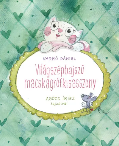 Akció Világszépbajszú macskagrófkisasszony