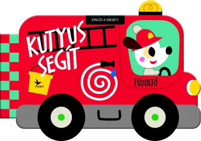 Érezd a mesét! - Kutyus segít - Tűzoltó Akciós ár