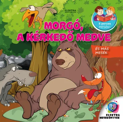 Biztonságos fizetés Morgó, a kérkedő medve - és más mesék