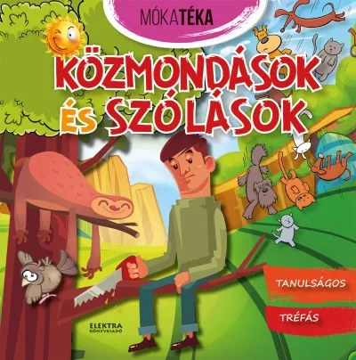 Utolsó esély Közmondások és szólások - Tanulságos, tréfás