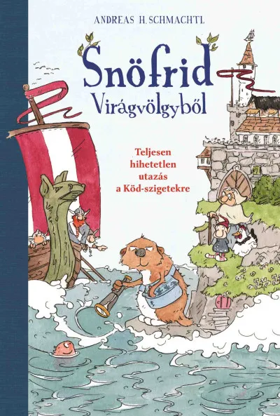 Szezonális akció Snöfrid Virágvölgyből - Teljesen hihetetlen utazás a Köd-szigetekre