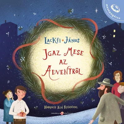 Igaz mese az adventről Exkluzív ajánlat