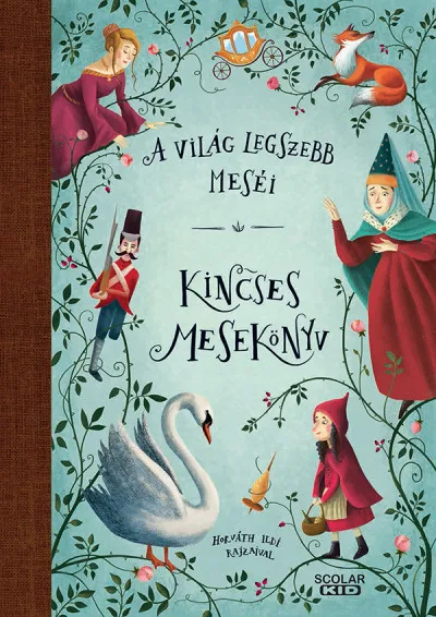 Kincses mesekönyv - A világ legszebb meséi Korlátozott ajánlat