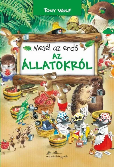 Azonnal elérhető Mesél az erdő - Az állatokról
