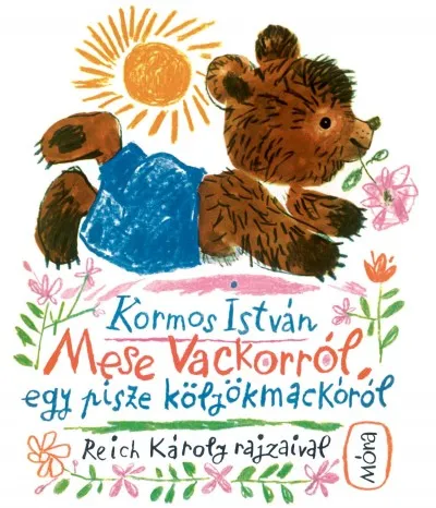 Mese Vackorról, egy pisze kölyökmackóról Legjobb ár