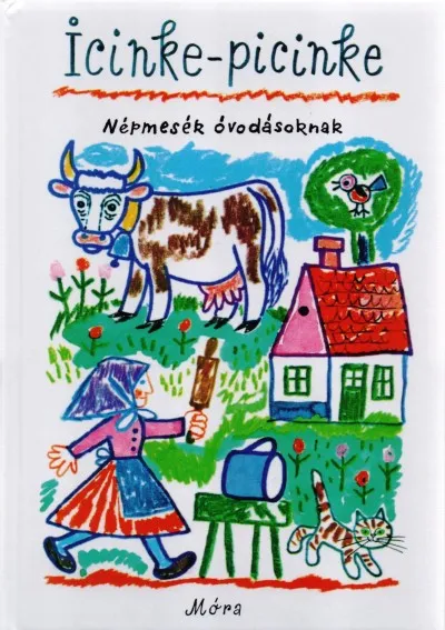 Bestseller Icinke-picinke - Népmesék óvodásoknak